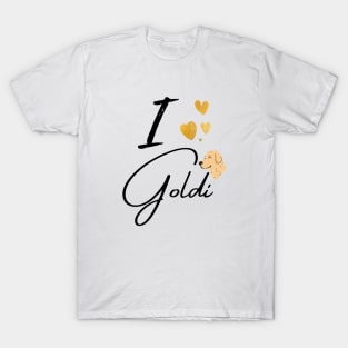 I love my Goldi T-Shirt